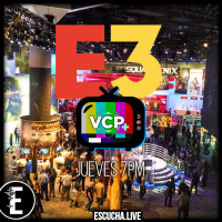 VCP Más - Mayo 31, 2018: Previo E3 2018 - Parte 1