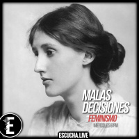 Malas Decisiones 10: Feminismos