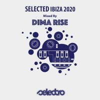 Dima Rise - Selected Ibiza 2020 (Special Mix)