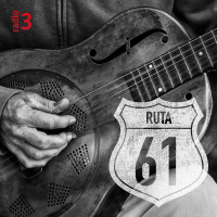 Ruta 61 - Blues es música y ritmo, blues es vida: ¡Viva el blues! - 27/07/23