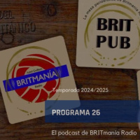 BRITmanía Radio - BRIT Pub 24/25 - Programa 26