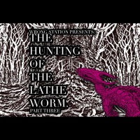 94 - The Hunting of the Lathe Worm: Part 3