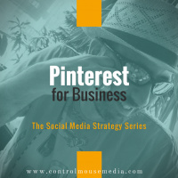 Pinterest for Business: Are You Missing an Opportunity? (Episode 63)