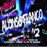 Alonso Franco Dj - Podcast #2
