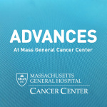 Advances At Mass General Cancer Center