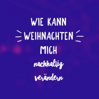 Wie kann Weihnachten mich nachhaltig verändern (P. George Elsbett LC)