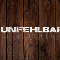 Unfehlbar. Petrus. Du.