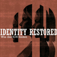 Identity restored #1 - wie das ICH finden
