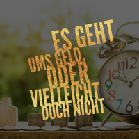 es geht ums geld, oder vielleicht doch nicht