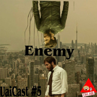 UaiCast #5 - O Homem Duplicado ( Enemy)