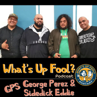 Ep 222 - GPS George Perez and Sidedick Eddie