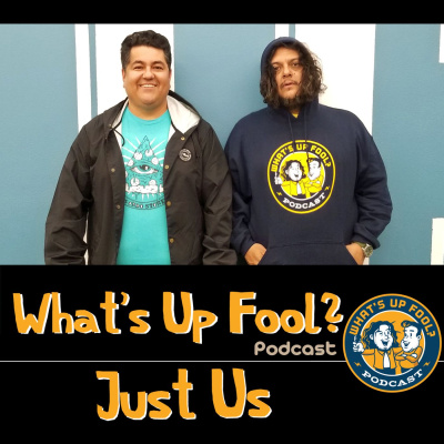 Whats Up Fool? Podcast