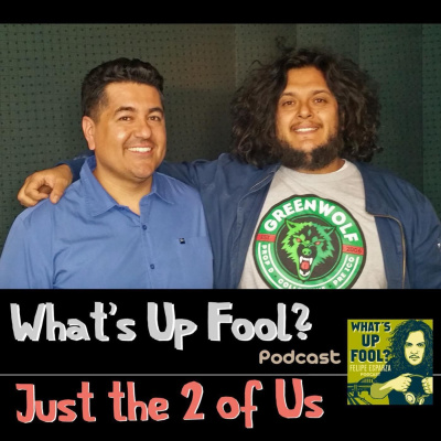 Whats Up Fool? Podcast