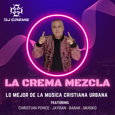 Dj Creme Presents La Crema Mezcla