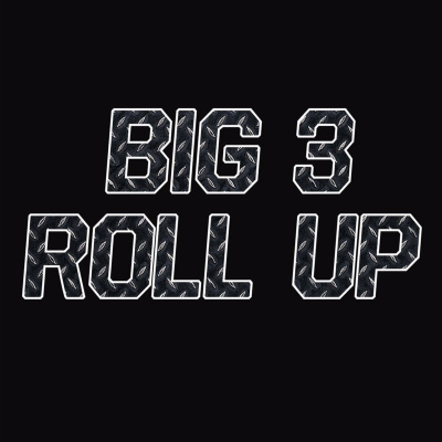Big 3 Roll Up