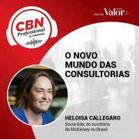 Ep 305 - Heloisa Callegaro, Mckinsey: o novo mundo das consultorias