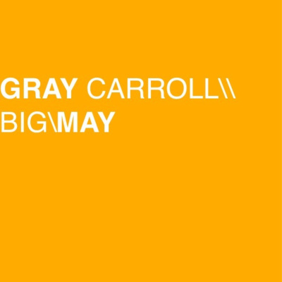 Gray Carroll \\ Big