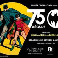 Charla coloquio: 75 años de Batman. Con Jesús Palacios. Agustín Lobato y Pablo Alvarez.