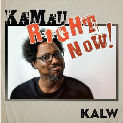 Kamau Right Now!