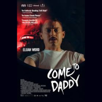 Elijah Wood has a knack for weird ones: Come To Daddy Review