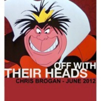 OFF WITH THEIR HEADS!!!