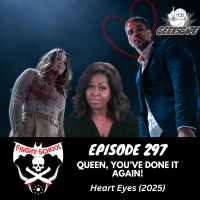 297 - Queen, Youve Done It Again! - Heart Eyes (2025)