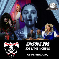 292 - Joe  the Incubus - Nosferatu (2024)