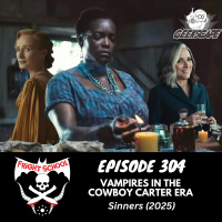 304 - Vampires in the Cowboy Carter Era - Sinners (2025)