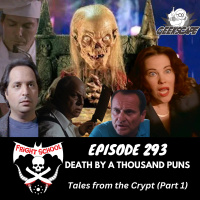293 - Death by a Thousand Puns - Tales from the Crypt (Part 1)