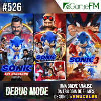 Debug Mode #526: Uma breve análise da trilogia de filmes de Sonic ( Knuckles) - Podcast