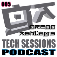 Gregg Ashleys Tech Sessions - Episode 005