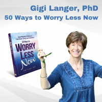 50 Ways to Worry Less Now with Gigi Langer
