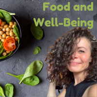 The Role of Food Regarding Well Being with Lenora
