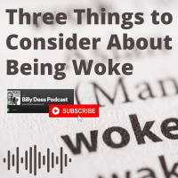 Three Things to Consider About Being Woke