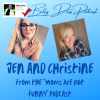 Moms Are Not Funnys Christine and Jen with Billy Dees