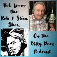 Rob from the Rob and Slim Show with Billy Dees