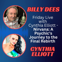 Friday LIVE with Cynthia Elliott - Nirvana - A Psychics Journey to the Final Rebirth