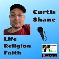 Curtis Shane Shares His Life and Spiritual Journey
