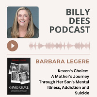 Barbara Legere - Kevens Choice - A Mothers Journey Through Her Sons Mental Illness, Addiction, and Suicide