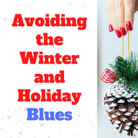 Avoiding the Winter and Holiday Blues