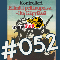 #052 Elämää pelikaupoissa