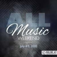 July 4th - All Music Weekend