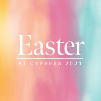 Easter at Cypress 2021