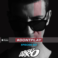 David Garro @ Dont Play Radioshow Episode #061
