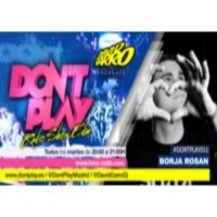 David Garro @ Dont Play Radioshow #011 Guest Star: Borja Rosan