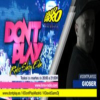 David Garro @ Dont Play Radioshow #032 Guest Star: Gioser