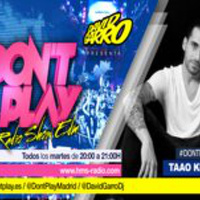 David Garro @ Dont Play Radioshow #034 Guest Star: Taao Kross