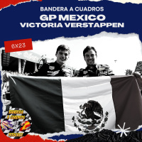 F1 Bandera a Cuadros 6x23 GP Mexico - Victoria de Verstappen en la casa de Checo