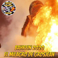 F1 Bandera a Cuadros 4x37 - El milagro de Grosjean en el GP Bahrein 2020