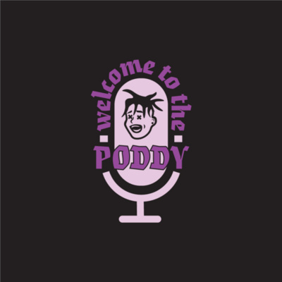 Welcome To The Poddy